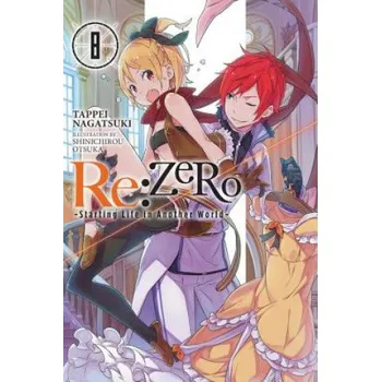 re:Zero Starting Life in Another World, Vol. 8 (light novel) – Tappei Nagatsuki (EN)