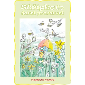 Střípkovo jarní probuzení - Magdaléna Novotná