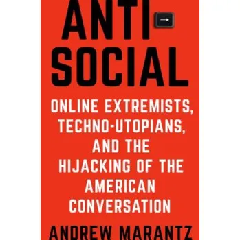 Antisocial – Andrew Marantz (EN)