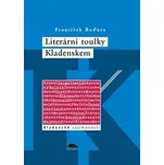 Literární toulky Kladenskem - František Baďura (2016, brožovaná)