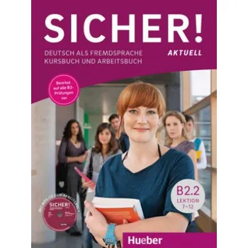 Cizí jazyk Sicher! aktuell in Teilbanden: Kurs- und Arbeitsbuch B2.2 mit MP3-CD zum Arbei – Michaela Perlmann-Balme,Susanne Schwalb,Magdalena Matussek (DE)