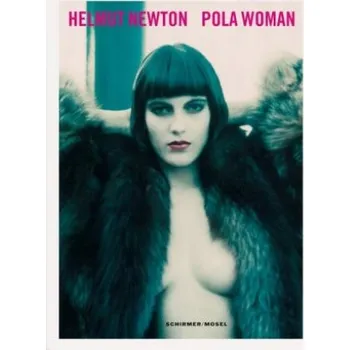Nestandardní parfém Helmut Newton: Pola Woman – Helmut Newton (DE)