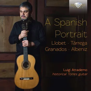 Zahraniční hudba Llobet, Tárrega, Granados, Albeniz: A Spanish Portrait - Luigi Attademo [CD]