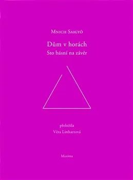 Poezie Dům v horách: Sto básní na závěr - Saigyo (2013, brožovaná)