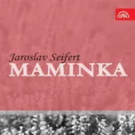 Maminka - Jaroslav Seifert (čte Dana…