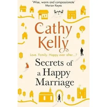 Secrets of a Happy Marriage - Kelly, Cathy