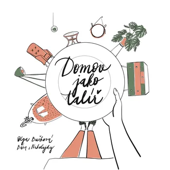 Domov jako talíř - Olga Bušková (2019, brožovaná bez přebalu lesklá)