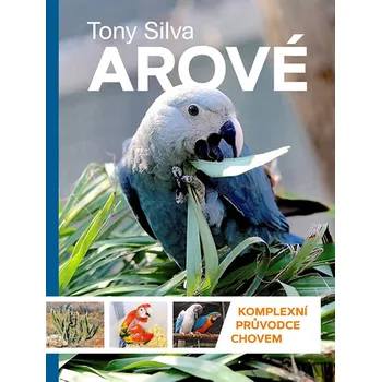 Chovatelství Arové - Tony Silva (2019, vázaná)