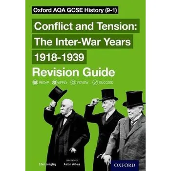 Oxford AQA GCSE History: Conflict and Tension: The Inter-War Years 1918-1939 Revision Guide - Longley, Ellen