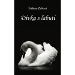 Dívka s labutí - Sabina Zelená (2020,…