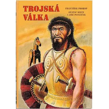 Trojská válka - František Prokop (2014, pevná) Komiks pro dospělé Trojská válka - František Prokop (2014, pevná)