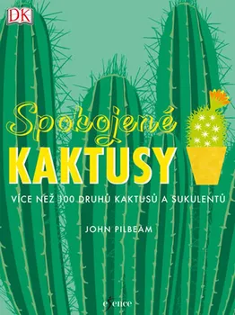 kniha Spokojené kaktusy - John Pilbeam (2019, pevná bez přebalu lesklá)