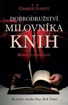 Dobrodružství milovníka knih - Charlie Lovett (2014, brožovaná)