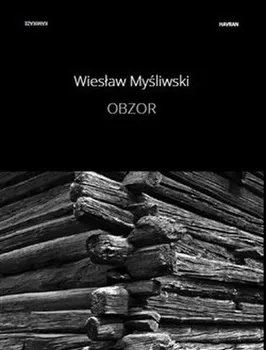 Obzor - Wieslaw Myśliwski (2020, brožovaná bez přebalu lesklá)