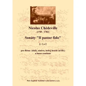 Sonáty Il pastor fido 1 a 2 - flauto (violino, oboe ad libitum) basso continuo od Chédeville Nicolas