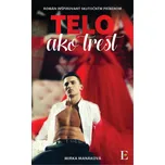 Telo ako trest - Mirka Manáková [SK] (2017, brožovaná bez přebalu lesklá)