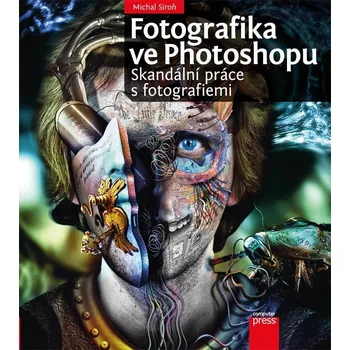Kniha Fotografika ve Photoshopu - Michal Siroň (E-Kniha)