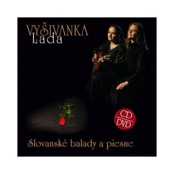 Zahraniční hudba Slovanské balady a piesne - Vyšívanka [CD + DVD]