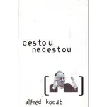 Cestou necestou - Alfréd Kocáb
