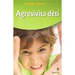 Agresivita děti - Edwige Antier