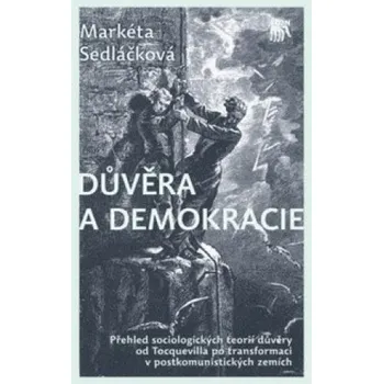 Důvěra a demokracie - Markéta Sedláčková