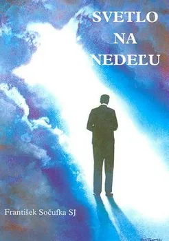 Duchovní literatura Svetlo na nedeľu - František Sočufka