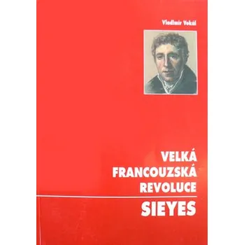 Velká francouzská revoluce - Vladimír Vokál