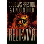 Relikviář - Douglas Preston, Lincoln…