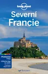 Severní Francie průvodce - Lonely Planet
