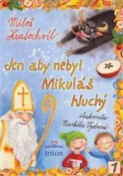 Pohádka Jen aby nebyl Mikuláš hluchý - Miloš Kratochvíl