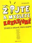 Žijte a myslete kreativně: Vít Baloušek