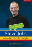 Ako uvažuje Steve Jobs - Leander Kahney