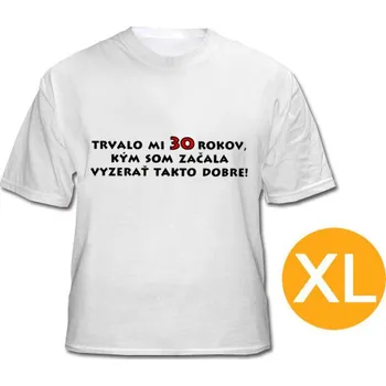 Dámské tričko Tričko k 30-tce pro ženu SK - velikost XL