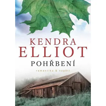 Pohřbení - Kendra Elliot Pohřbení - Kendra Elliot