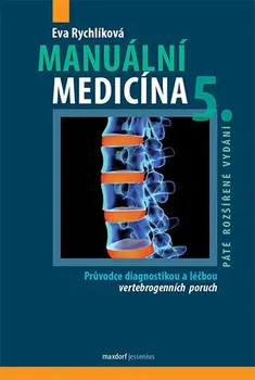 Manuální medicína (5. rozšířené vydání) - Eva Rychlíková