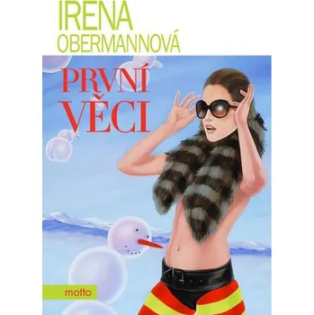 První věci - Irena Obermannová První věci - Irena Obermannová