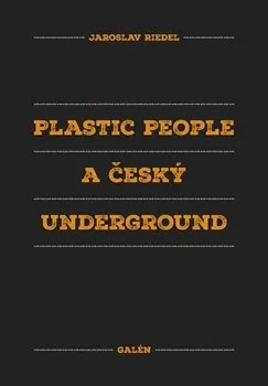 Umění Plastic People a český underground - Jaroslav Riedel