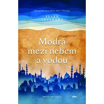 Modrá mezi nebem a vodou - Susan Abulhawa
