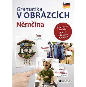 Německý jazyk Gramatika v obrázcích - Němčina - Lukeš