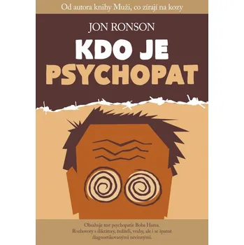 Kdo je psychopat - Jon Ronson Kdo je psychopat - Jon Ronson