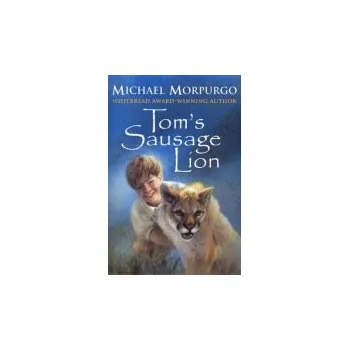 Kniha Tom's Sausage Lion - Morpurgo, Michael