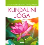 Kundaliní jóga - Dharam Singh Khalsa,…