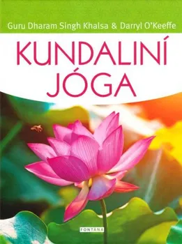 Kundaliní jóga - Dharam Singh Khalsa, Darryl O´Keeffe