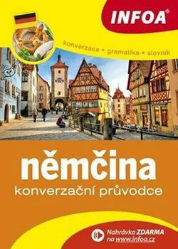 Německý jazyk Konverzační průvodce: Němčina - Infoa