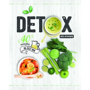 Detox: 40 receptů na celý rok - Lucie Reynierová