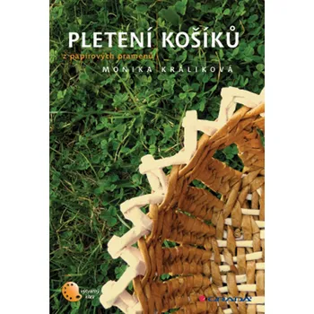 Kniha Pletení košíků - Monika Králiková (2011) [E-kniha]