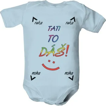 Kojenecký body Dětské body s potiskem Tati to dáš dětské