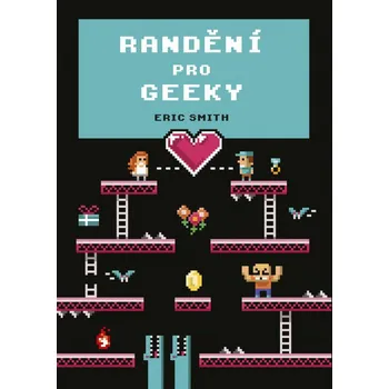 Randění pro geeky - Eric Smith
