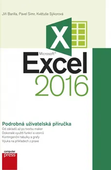 učebnice Microsoft Excel 2016: Podrobná uživatelská příručka - Květuše Sýkorová, Pavel Simr, Jiří Barilla