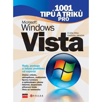 1001 tipov a trikov pre Microsoft Windows Vista - Ondřej Bitto, Vladislav Janeček